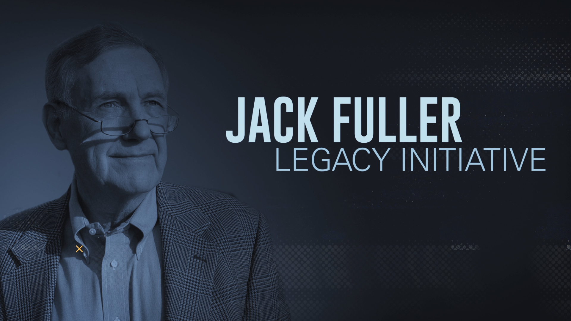 JACK FULLER INITIATIVE